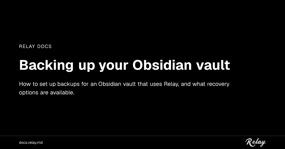 Backing up your Obsidian vault — Relay Docs