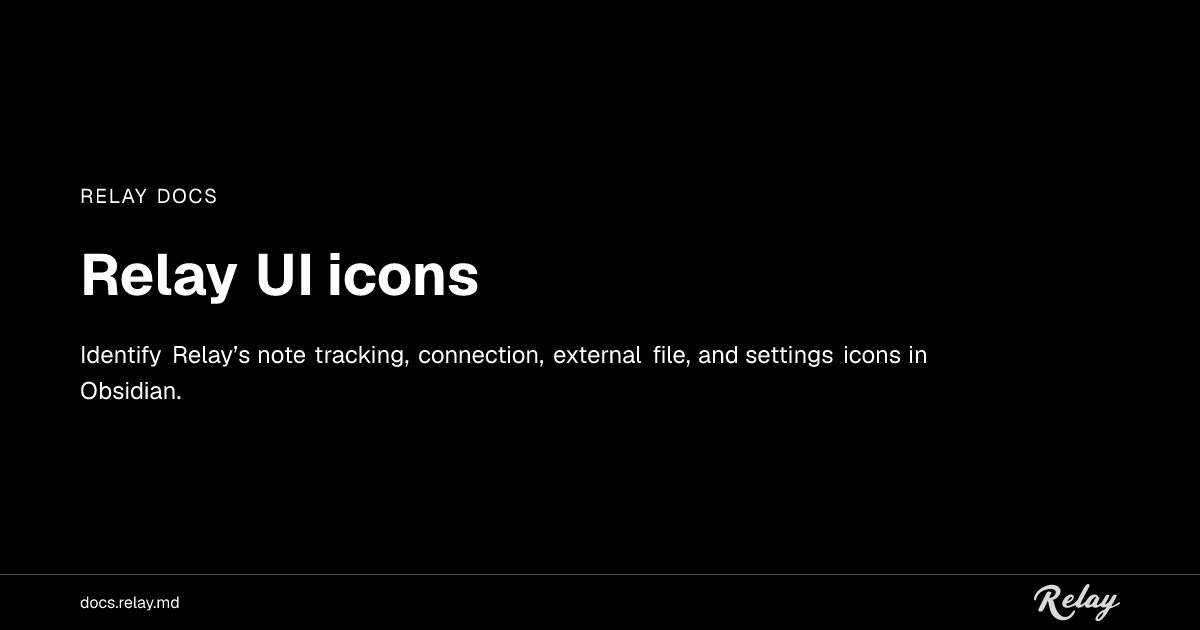 Understanding Relay's UI icons — Relay Docs