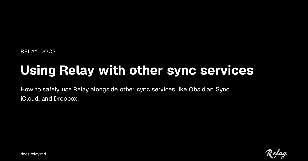 Using Relay with other sync services — Relay Docs